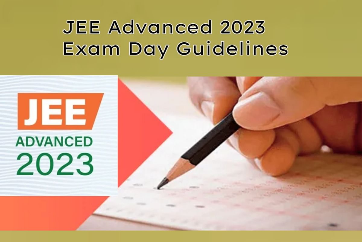 JEE Advanced 2023 exam tomorrow, including dress code, reporting time, check complete guidelines here