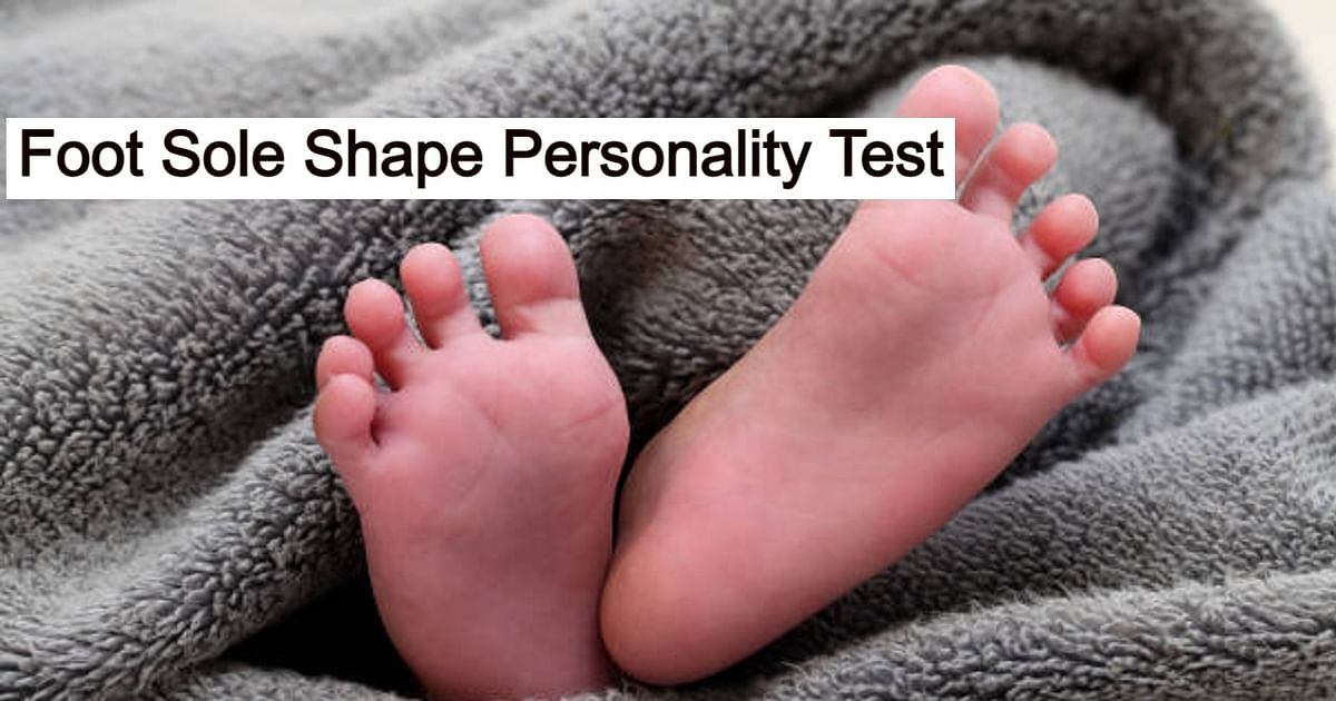 Foot Sole Shape Personality Test: The secret of luck is hidden in the texture of your soles, know how