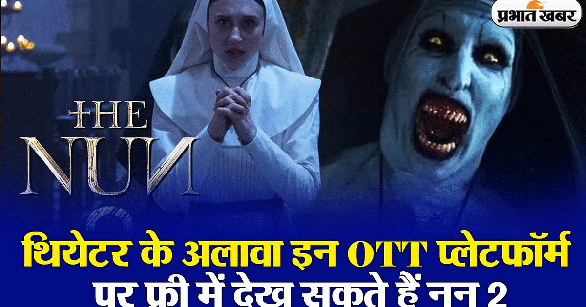 If you don't feel like watching The Nun 2 in theatres, then you can watch it for free on these OTT platforms.