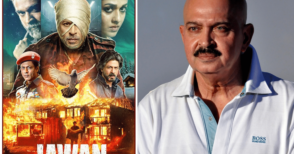 Rakesh Roshan broke his silence on the success of Jawan, said - compared to the previous film Pathan, this is absolutely...