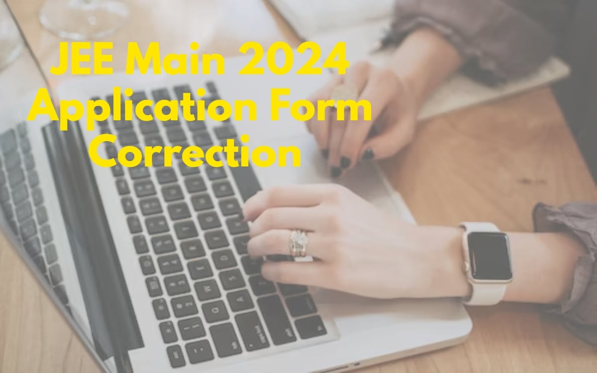 If there is any mistake in JEE Main 2024 form then correct it, this is the last date.