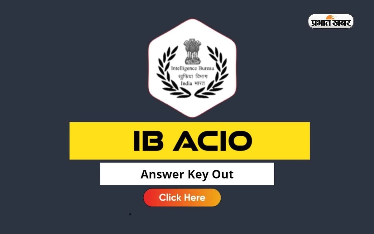 IB ACIO 2024: Intelligence Bureau ACIO exam answer key released, objection can be lodged