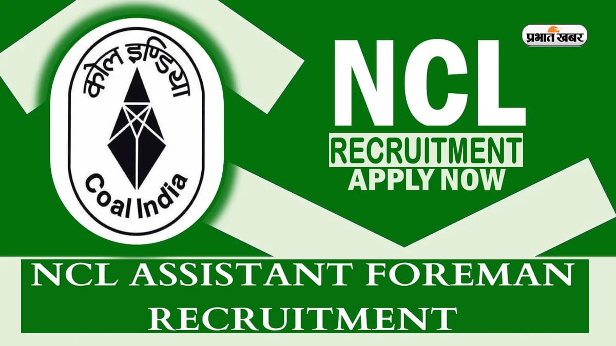 NCL Vacancy 2024: Recruitment in Northern Coalfields Limited, apply for Assistant Foreman Trainee