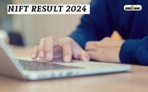 NIFT Results 2024: NIFT entrance exam result released, check this way